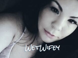 WetWifey