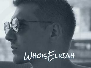 WhoisElijah