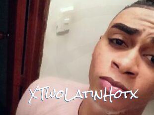 XTwoLatinHotx