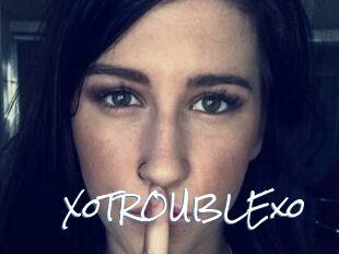 XoTROUBLExo